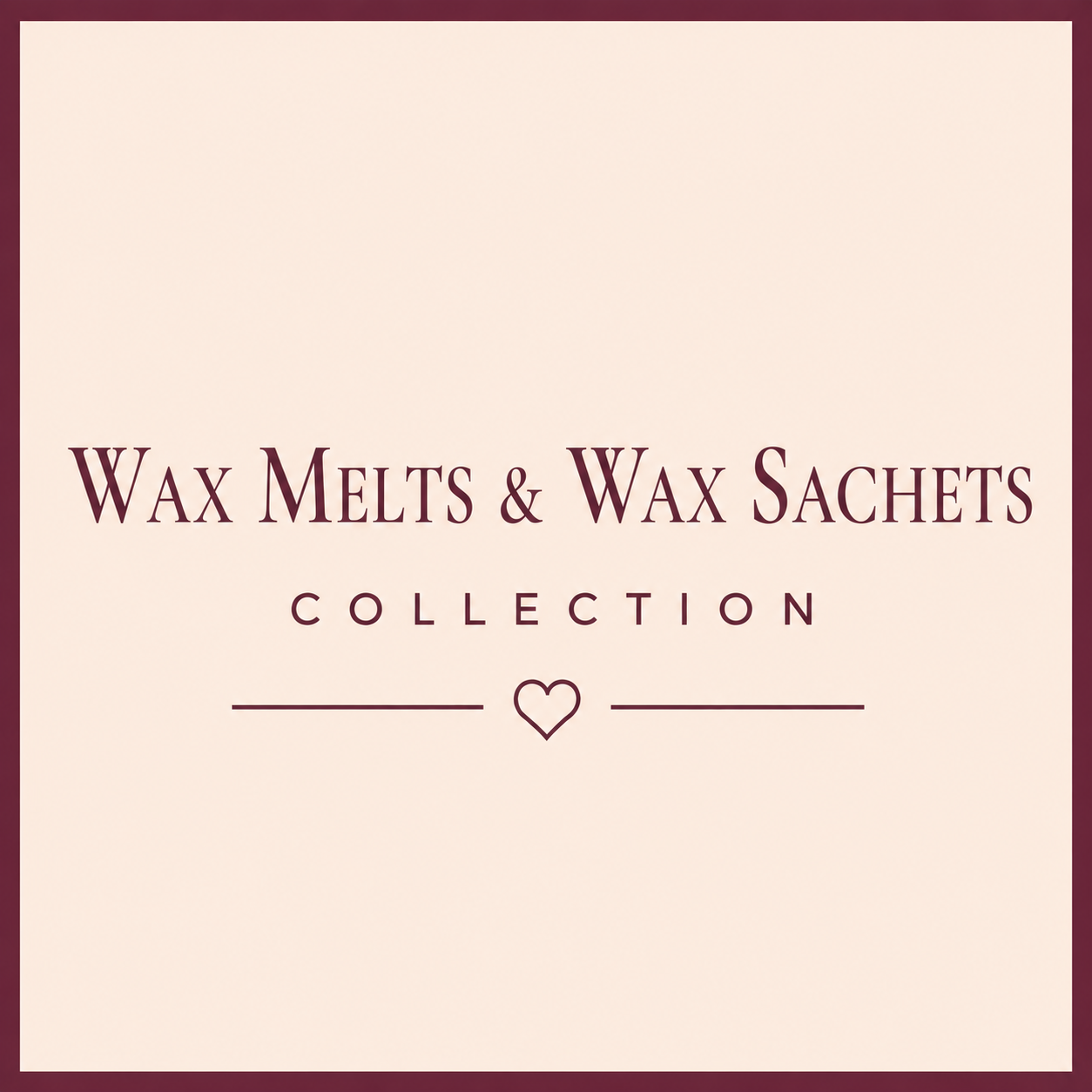 Wax Melts & Wax Sachets