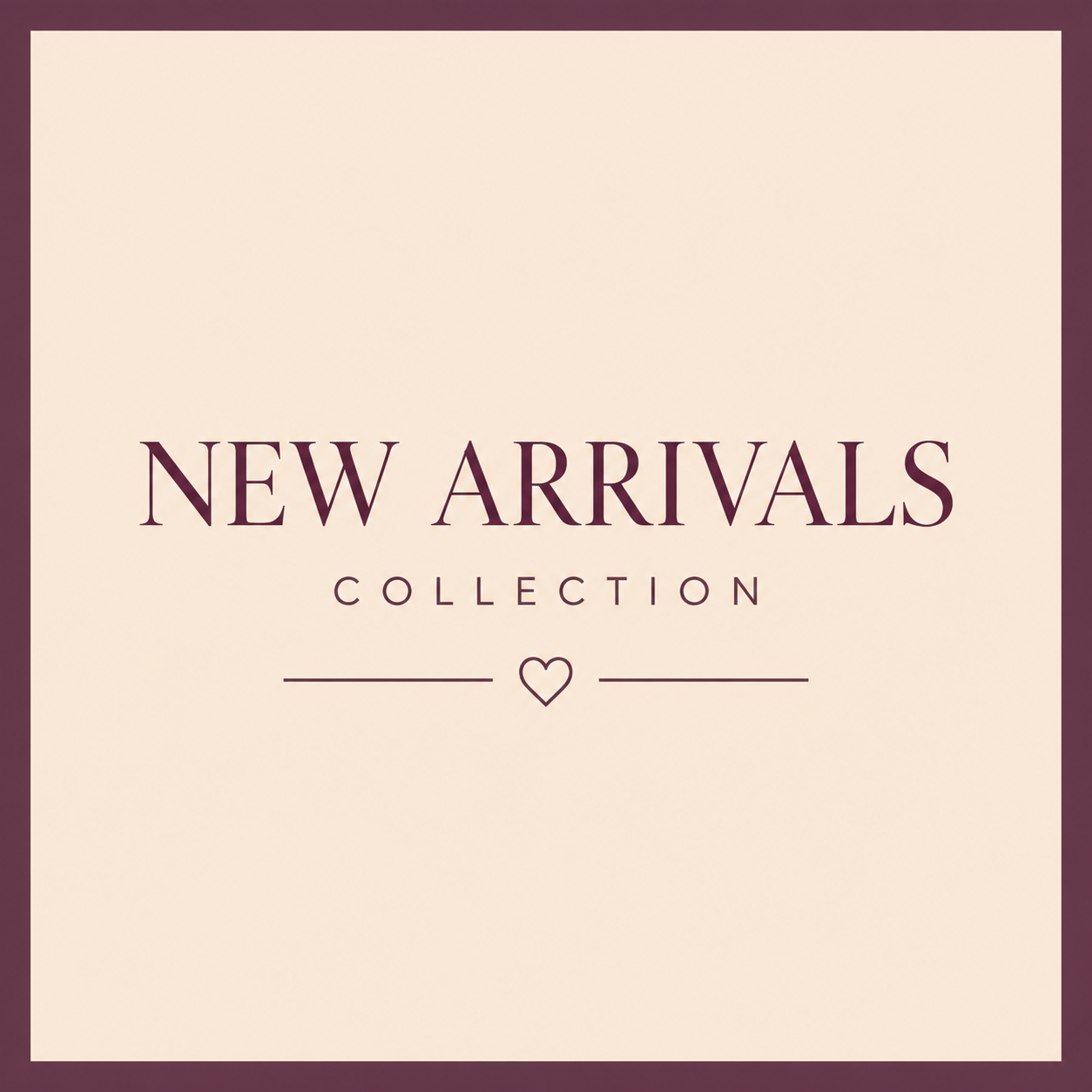 New Arrivals